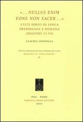 «... Nullus enim fons non sacer...». Culti idrici di epoca preromana eromana (Regiones VI-VII)