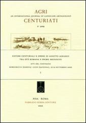 Sistemi centuriali e opere di assetto agrario tra età romana e primo Medioevo... Atti del Convegno (Padova-Ravenna, 10-12 settembre 2009). Ediz. italiana e inglese