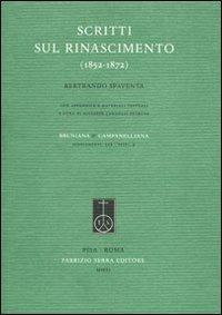 Scritti sul Rinascimento (1852-1872) - Bertrando Spaventa - Libro Fabrizio Serra Editore 2011, Supplementi di Bruniana & Campanelliana | Libraccio.it