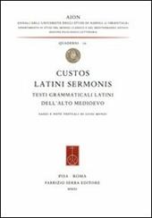 Custos latini sermonis. Testi grammaticali latini dell'alto medioevo