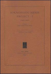 Soknapaiou Nesos project (2003-2009). Ediz. italiana, inglese e francese. Vol. 1  - Libro Fabrizio Serra Editore 2012, Biblioteca degli studi di egittologia e papirologia | Libraccio.it