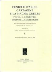 Fenici e italici, Cartagine e la Magna Grecia. Popoli a contatto, culture a confronto. Atti del Convegno (Cosenza, 27-28 maggio 2008)