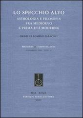 Lo specchio alto. Astrologia e filosofia fra Medioevo e prima età moderna