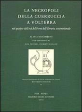 La necropoli della Guerruccia a Volterra nel quadro dell'età del Ferro dell'Etruria settentrionale