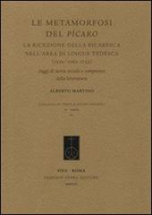 Le metamorfosi del Pícaro. La ricezione della picaresca nell'area di lingua tedesca (1555/1562-1753). Saggi di storia sociale e comparata della letteratura