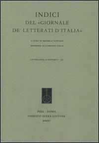 Indici del «Giornale de' Letterati d'Italia». Con DVD  - Libro Fabrizio Serra Editore 2012, Letteratura e dintorni | Libraccio.it