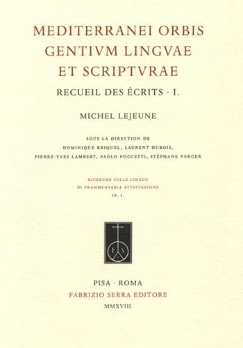 Mediterranei orbis gentium linguae et scripturae. Recueil des écrits. Vol. 1-4 - Michel Lejeune - Libro Fabrizio Serra Editore 2018, Ricerche sulle lingue di frammentaria attestazione | Libraccio.it