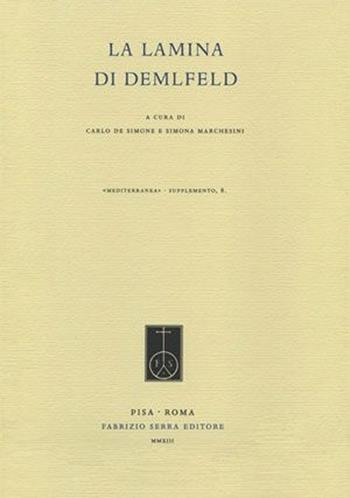 La lamina di Demlfeld  - Libro Fabrizio Serra Editore 2013, Mediterranea. Supplementi | Libraccio.it