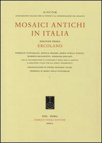 Mosaici antichi in Italia. Regione prima. Ercolano  - Libro Fabrizio Serra Editore 2014 | Libraccio.it