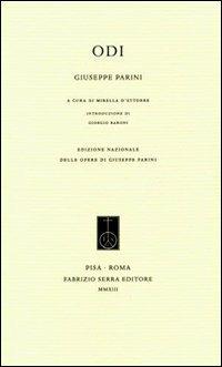 Le odi - Giuseppe Parini - Libro Fabrizio Serra Editore 2013, Edizione nazionale delle opere di Giuseppe Parini | Libraccio.it