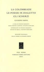 La Colombiade. Le poesie in dialetto. Gli Scherzi