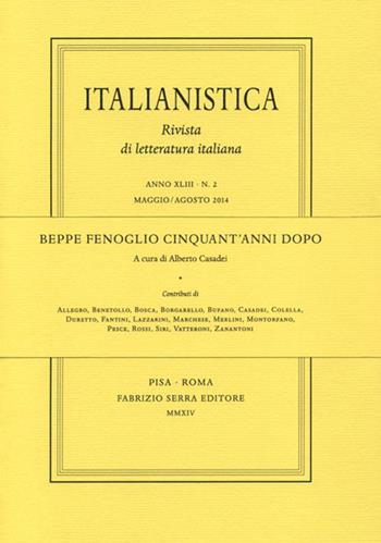 Beppe Fenoglio cinquant'anni dopo  - Libro Fabrizio Serra Editore 2015, Italianistica | Libraccio.it