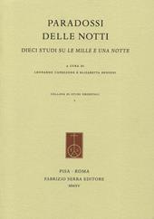 Paradossi delle notti. Dieci studi su Le mille e una notte. Ediz. italiana e inglese