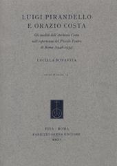 Luigi Pirandello e Orazio Costa. Gli inediti dell'Archivio Costa nell'esperienza del Piccolo Teatro di Roma (1948-1954)