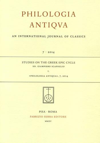 Studies on the greek epic cycle. Ediz. italiana, inglese e francese  - Libro Fabrizio Serra Editore 2016, Philologia antiqua | Libraccio.it
