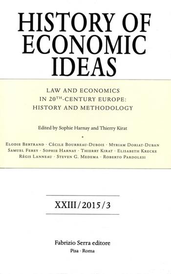 Law and economics in 20th century Europe. History and methodology  - Libro Fabrizio Serra Editore 2016, History of economic ideas | Libraccio.it