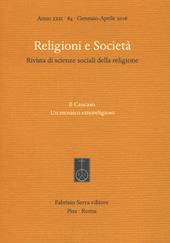 Religioni e società. Rivista di scienze sociali della religione (2016). Vol. 84: Caucaso. Un mosaico etnoreligioso, Il .