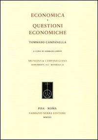 Economia. Questione economiche. Ediz. multilingue - Tommaso Campanella - Libro Fabrizio Serra Editore 2016, Supplementi di Bruniana & Campanelliana | Libraccio.it