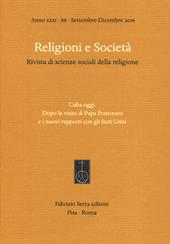 Religioni e società. Rivista di scienze sociali della religione. Ediz. italiana, inglese e spagnola (2016). Vol. 86: Cuba oggi. Dopo la visita di Papa Francesco e i nuovi rapporti con gli Stati Uniti.