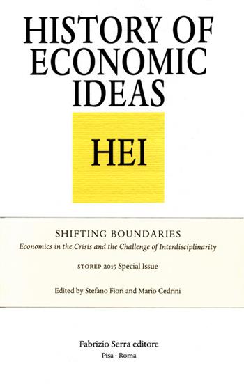 Shifting Boundaries. Economics in the crisis and the challenge of interdisciplinarity. Storep 2015 special issue  - Libro Fabrizio Serra Editore 2017, History of economic ideas | Libraccio.it