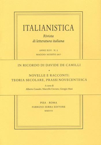 In ricordo di Davide De Camilli. Novelle e racconti: teoria secolare, prassi novecentesca  - Libro Fabrizio Serra Editore 2017, Italianistica | Libraccio.it