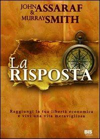 La risposta - Murray Smith, John Assaraf - Libro Bis 2014, La scienza della mente | Libraccio.it