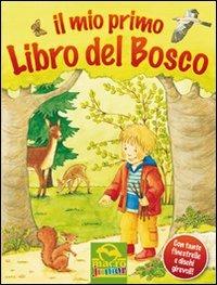 Il mio primo libro del bosco. Libro pop-up. Ediz. illustrata - Anna Pfeiffer - Libro Macro Junior 2009 | Libraccio.it