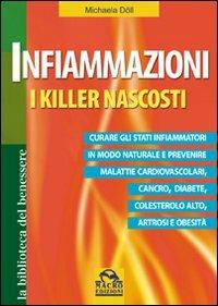 Infiammazioni. I killer nascosti - Michaela Döll - Libro Macro Edizioni 2014, La biblioteca del benessere | Libraccio.it