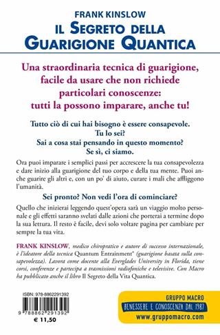 Il segreto della guarigione quantica. Un metodo facile da imparare che agisce fin da subito - Frank Kinslow - Libro Macro Edizioni 2009, Nuova saggezza | Libraccio.it