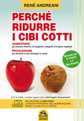 Perché ridurre i cibi cotti. Manuale per la vitalità e il ben-essere