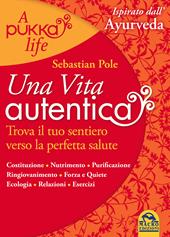 Una vita autentica. A pukka life