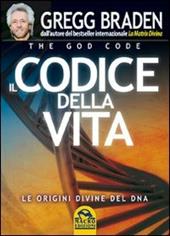 Il codice della vita. Le origini divine del DNA
