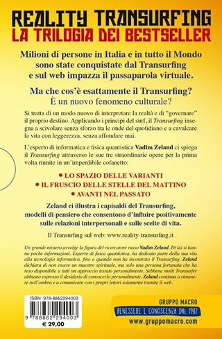 Reality transurfing. La trilogia: Lo spazio delle varianti-Il fruscio delle stelle del mattino-Avanti nel passato - Vadim Zeland - Libro Gruppo Editoriale Macro 2019, Nuova saggezza | Libraccio.it