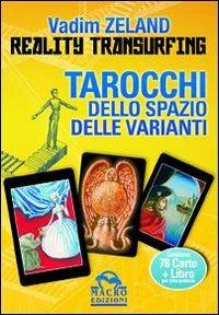 Reality transurfing. Tarocchi dello spazio delle varianti. Con 78 carte - Vadim Zeland - Libro Macro Edizioni 2013, Nuova saggezza | Libraccio.it