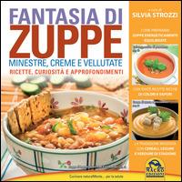 Fantasia di zuppe. Minestre, creme e vellutate - Silvia Strozzi - Libro Macro Edizioni 2014, Cucinare naturalMente... per la salute | Libraccio.it