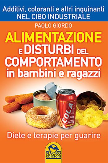 Alimentazione e disturbi del comportamento in bambini e ragazzi - Paolo Giordo - Libro Macro Edizioni 2015, Salute e alimentazione | Libraccio.it