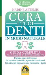 Cura i tuoi denti in modo naturale