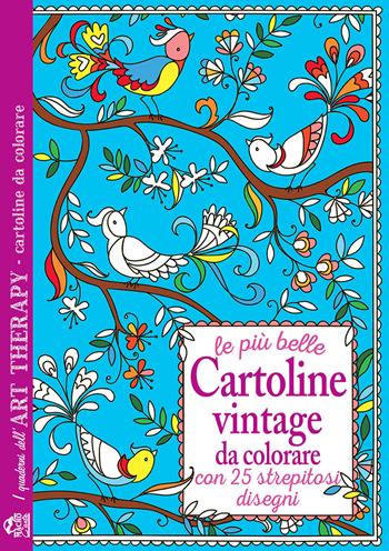 Le più belle cartoline vintage da colorare. Con 25 strepitosi disegni  - Libro Macro C'Arte 2015, I quaderni dell'art therapy | Libraccio.it