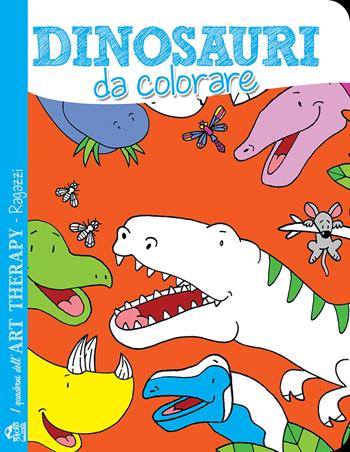 Dinosauri da colorare  - Libro Macro C'Arte 2015, I quaderni dell'art therapy. Ragazzi | Libraccio.it