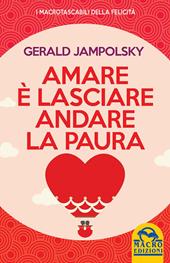 Amare è lasciare andare la paura