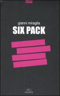 Six pack - Gianni Miraglia - Libro Arcana 2008, Exit | Libraccio.it