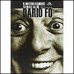 Dario Fo. Il nostro piangere fa male al re - Luca Moccafighe - Libro Arcana 2009, Arcana Songbook | Libraccio.it