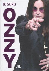 Io sono Ozzy - Ozzy Osbourne - Libro Arcana 2010, Arcana musica | Libraccio.it