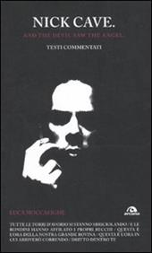 Nick Cave. And the devil saw angel. Testi commentati