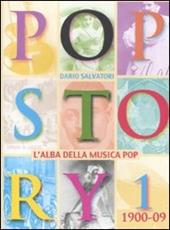 Pop story. Vol. 1: 1900-1909. L'alba della musica pop