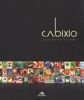 C. A. Bixio. Musica e cinema nel '900 italiano. Ediz. illustrata