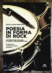 Poesia in forma di rock. Letteratura italiana e musica angloamericana