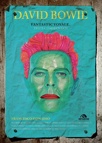 David Bowie. Fantastic voyage. Testi commentati - Francesco Donadio - Libro Arcana 2018, Universale Arcana | Libraccio.it