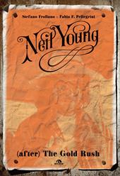 Neil Young. (After) The Gold Rush