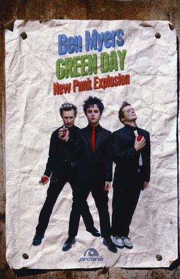 Green Day. New punk explosion - Ben Myers - Libro Arcana 2015, Universale Arcana | Libraccio.it